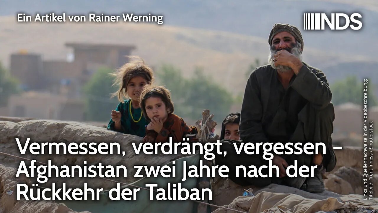 Vermessen, verdrängt, vergessen – Afghanistan zwei Jahre nach der Rückkehr der Taliban | Werning NDS