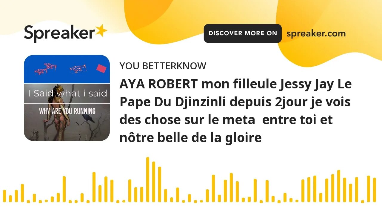 AYA ROBERT mon filleule Jessy Jay Le Pape Du Djinzinli depuis 2jour je vois des chose sur le meta e