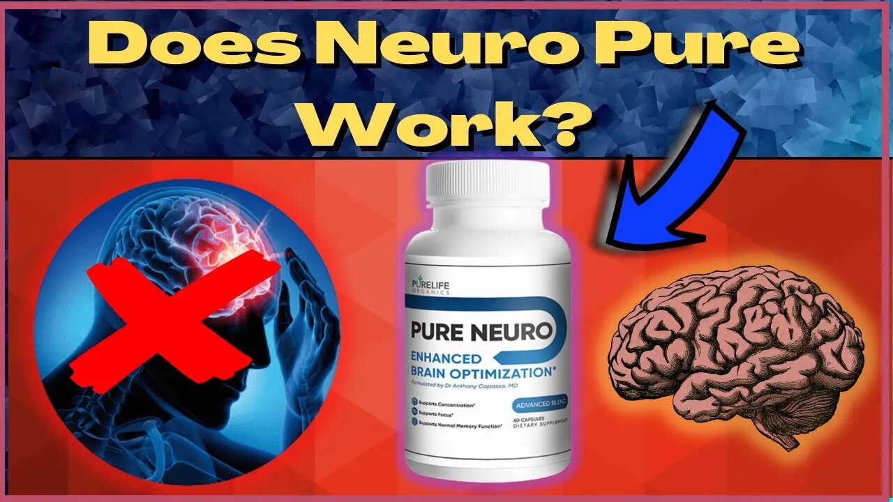 NEUROPURE REVIEWS: DO PREMIER VITALITY NEURO PURE PILLS WORK OR FAKE HYPE