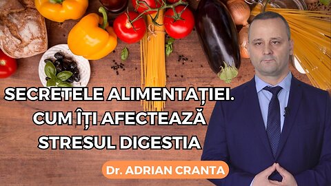 Secretele alimentației. Cum îți afectează stresul digestia