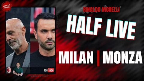 MILAN-MONZA 🎙️ il commento al primo tempo della partita di Serie A