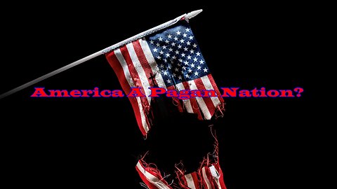 Has America Become Pagan Nation?