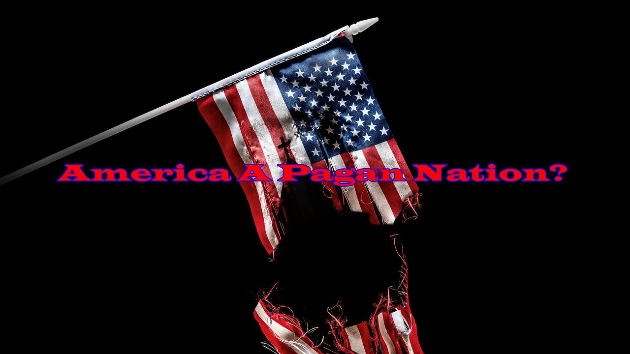 Has America Become Pagan Nation?