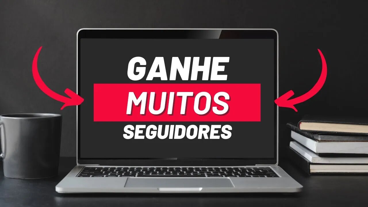 GANHE MUITOS SEGUIDORES EM TODAS REDES SOCIAIS!