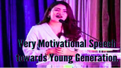 Very Motivational Speech towards Young Generation