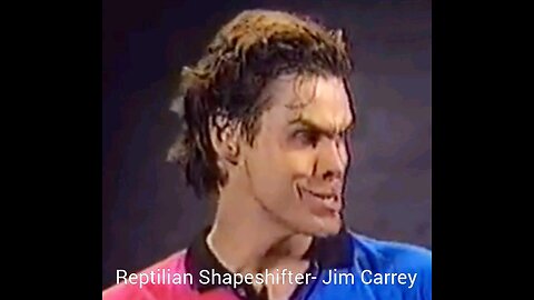 REPTILIAN SHAPESHIFTER- JIM CARREY