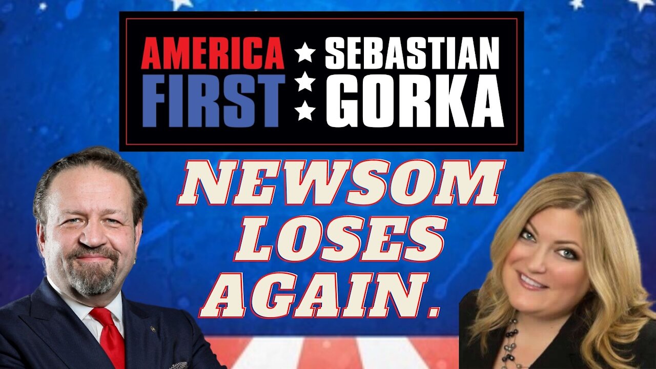 Newsom loses again. Jennifer Horn with Sebastian Gorka on AMERICA First