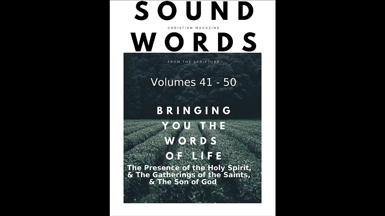 Sound Words, The Presence of the Holy Spirit, & The Gatherings of the Saints, & The Son of God