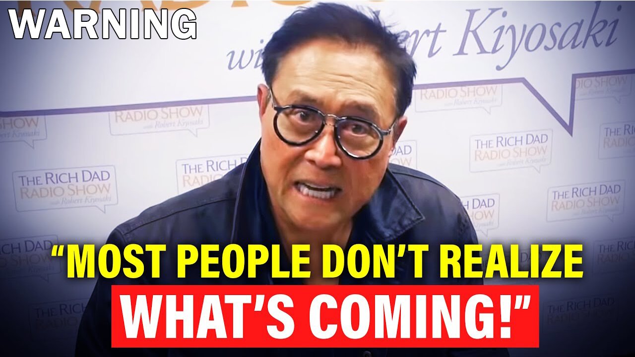 "Most People Have No Idea What Is Coming" - Robert Kiyosaki's Last WARNING