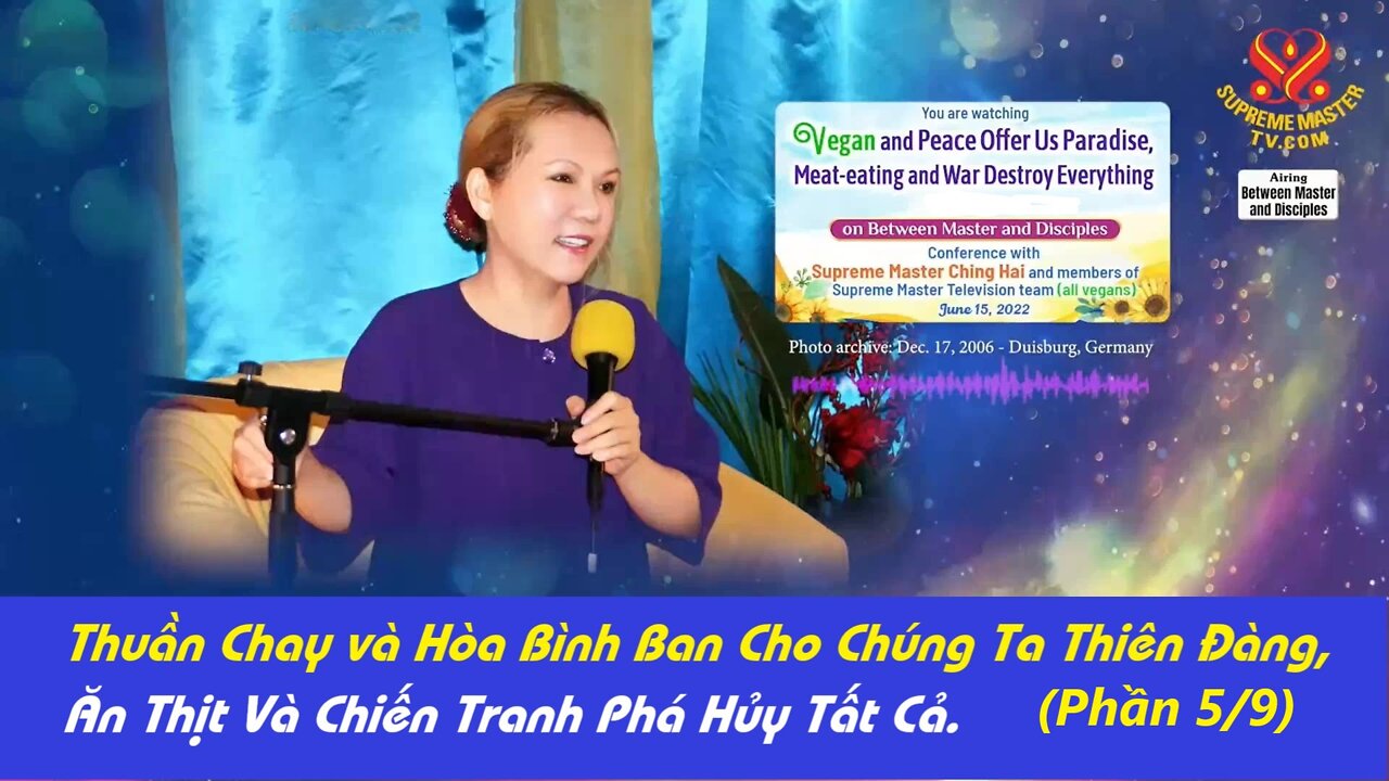 Phần 5/9: Thuần Chay và Hòa Bình Ban Cho Chúng Ta Thiên Đàng, Ăn Thịt Và Chiến Tranh Phá Hủy Tất Cả.