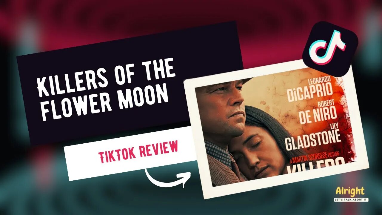 Killers of the Flower Moon - TikTok Review