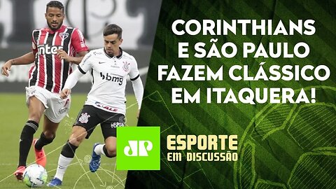 O clássico Corinthians x São Paulo tem ALGUM FAVORITO? | ESPORTE EM DISCUSSÃO - 29/06/21