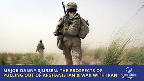 Major Danny Sjursen: The Prospects of Pulling Out of Afghanistan & War with Iran