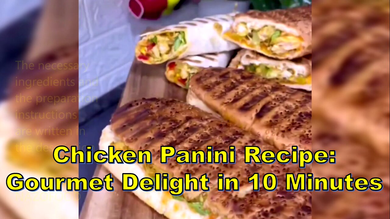 Chicken Panini Recipe: Gourmet Delight in 10 Minutes #chickenpanini #easyrecipes #healthylunch