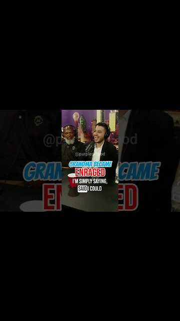 Grandma's Enraged Outburst