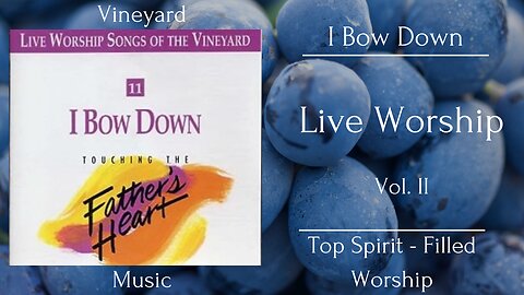 Vineyard Music I Bow Down - Vol. II Women In Worship