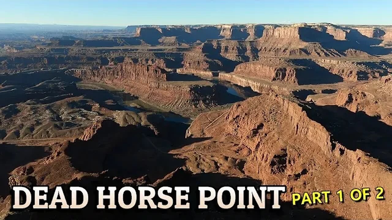 Dead Horse Point Rim Trail [PART 1] - Dead Horse Point State Park