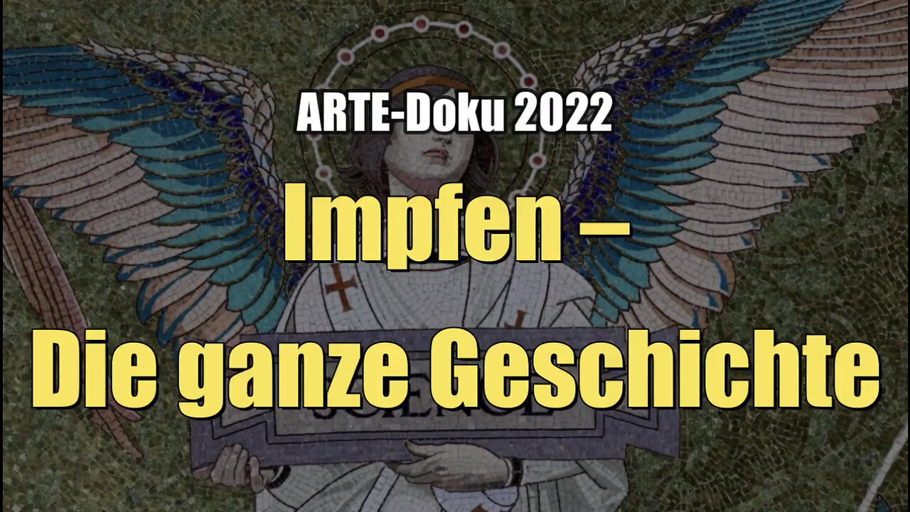 Impfen – Die ganze Geschichte (ARTE I 18.10.2022)