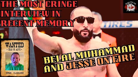 Belal Muhammad and Jesse on Fire go FULL CRINGE