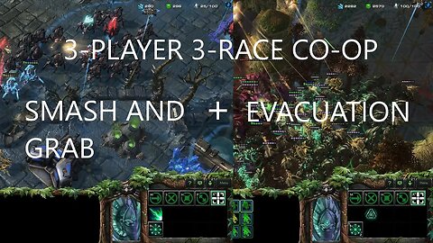 3 player WoL 3-race - Smash and Grab (4) + Evacuation (5)