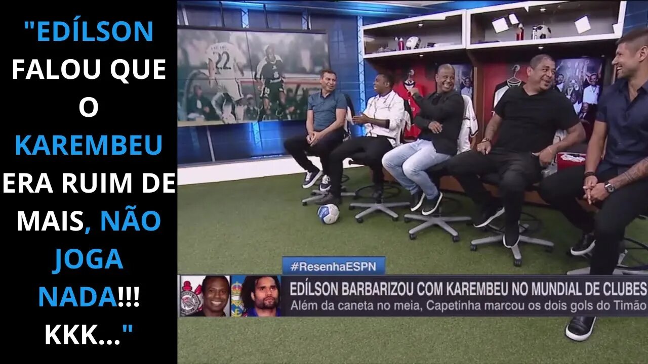 EDÍLSON EXPLICA PORQUE DISSE QUE KAREMBEU ERA RUIM ANTES DO LANCE MÁGICO DA CANETA NO MUNDIAL