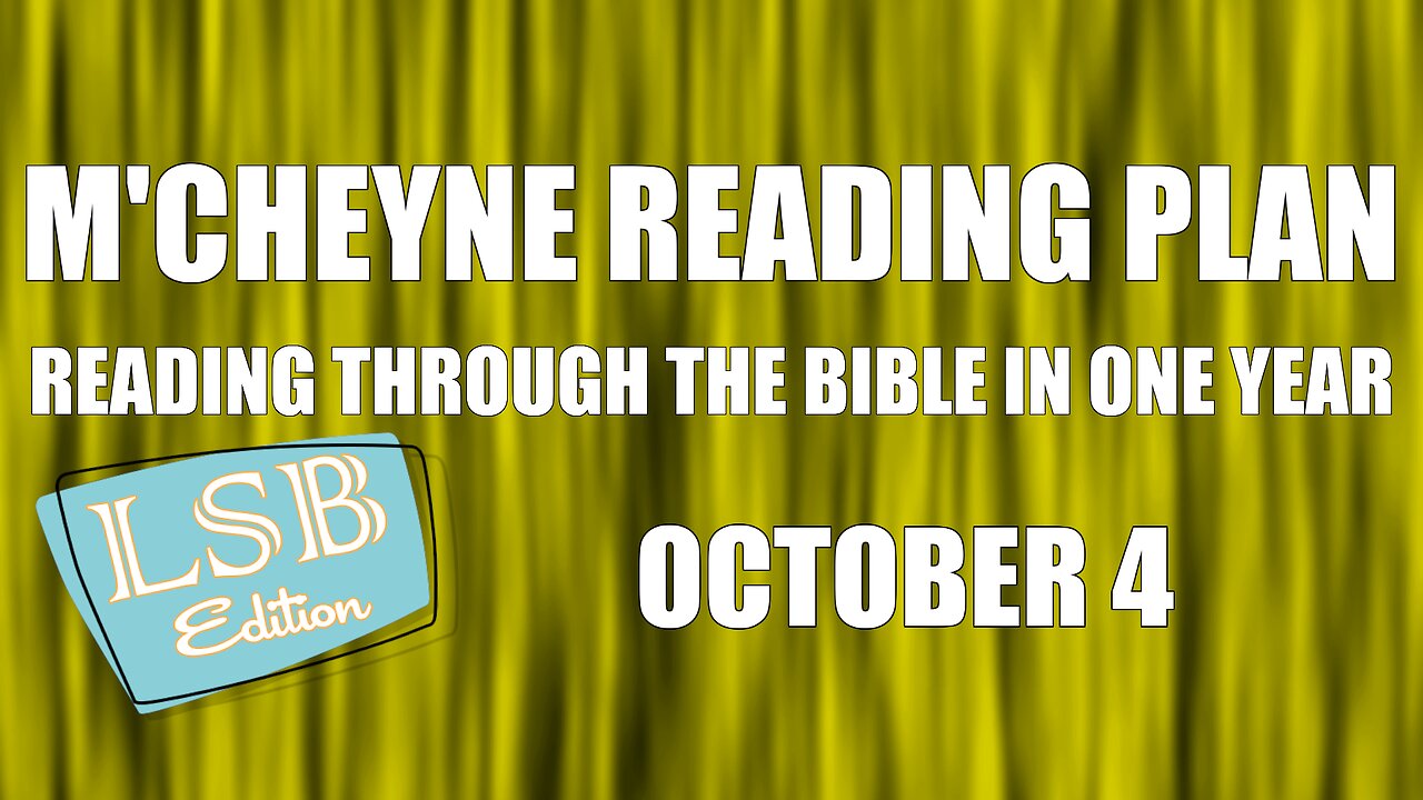Day 277 - October 4 - Bible in a Year - LSB Edition