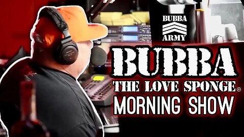 The Bubba the Love Sponge® Show - 2/28/2023- #TheBubbaArmy
