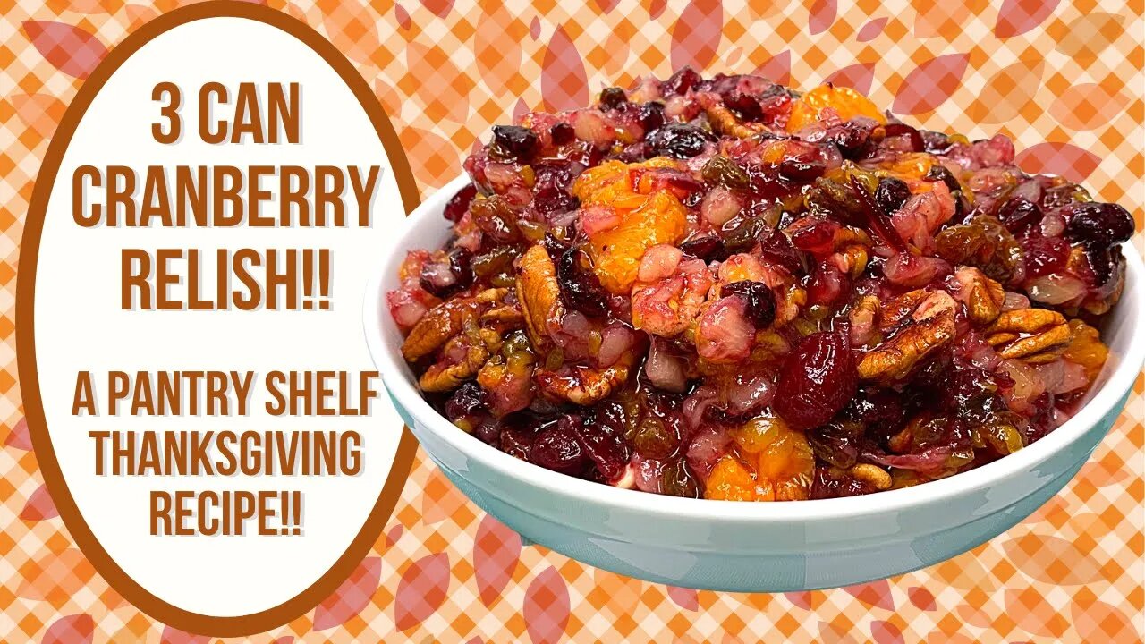 3 CAN CRANBERRY RELISH!! PANTRY SHELF THANKSGIVING!!