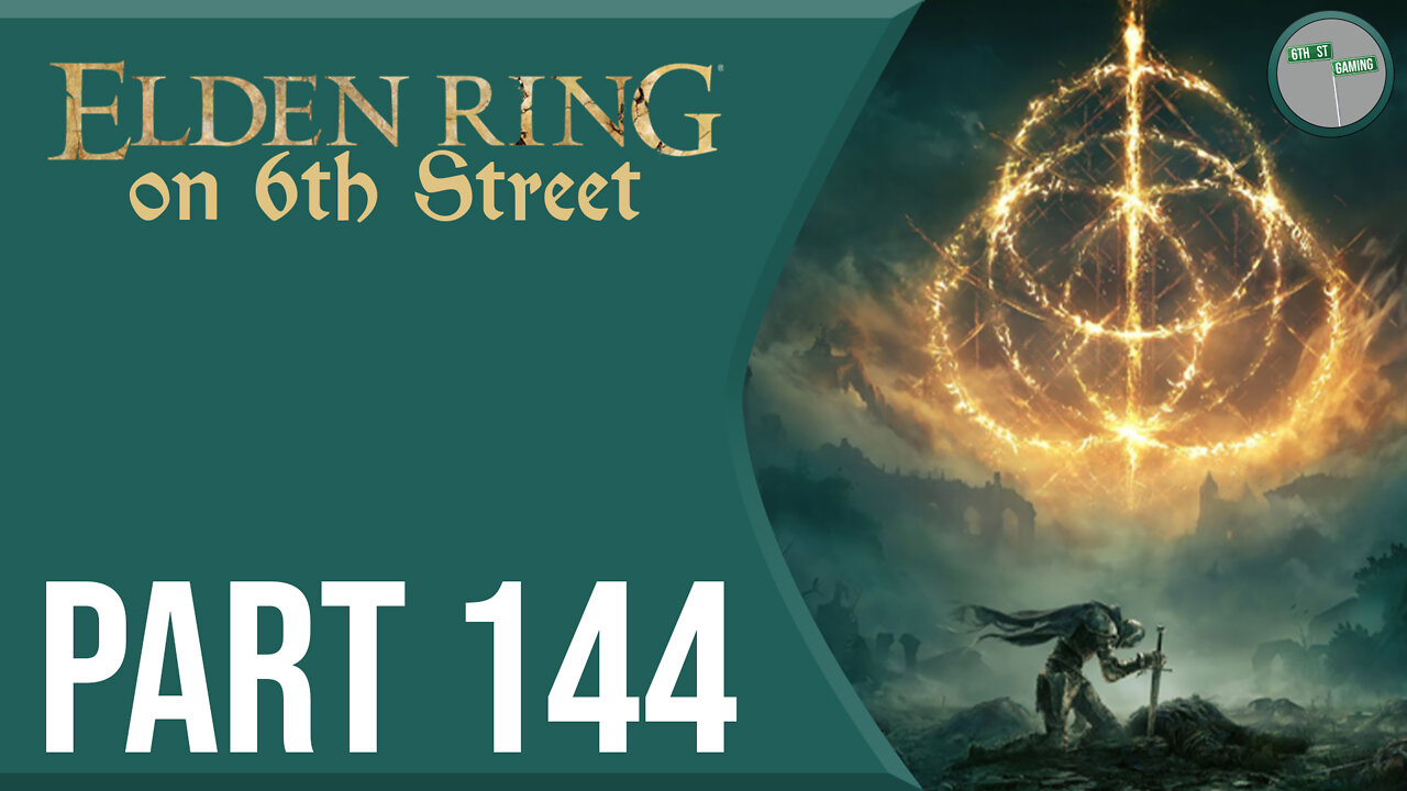 Elden Ring on 6th Street Part 144