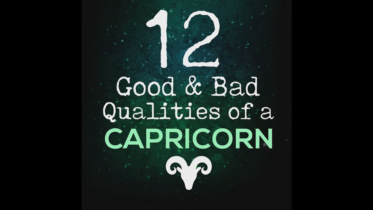 12 Good and Bad Qualities Of A Capricorn [GMG Originals]