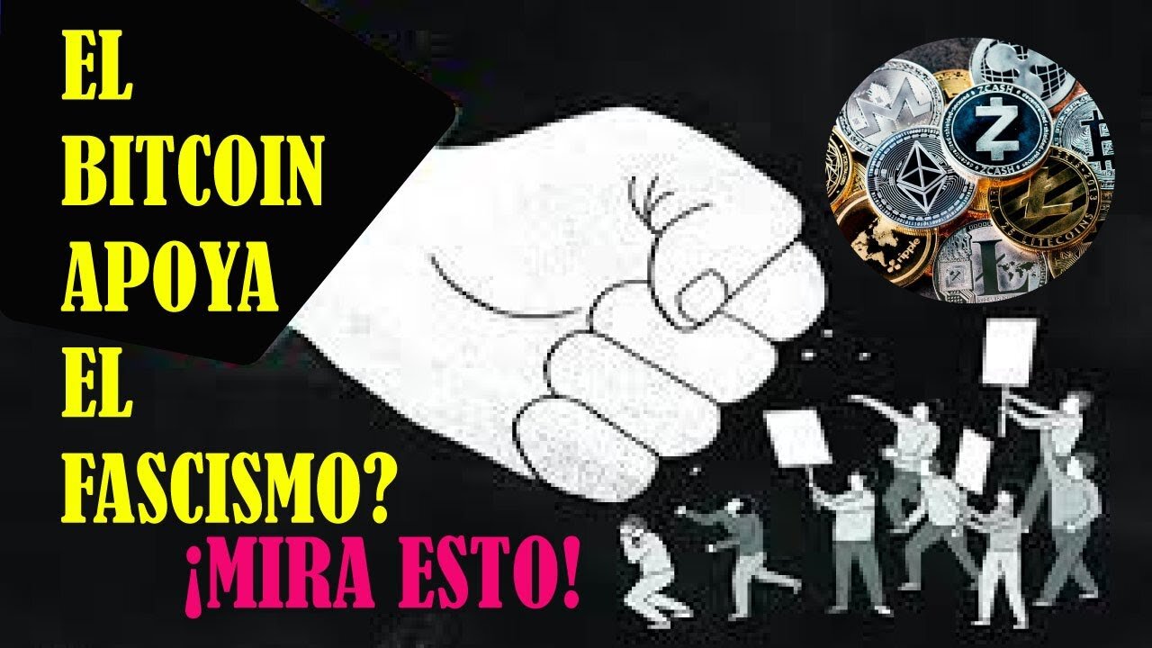 ¿EL BITCOIN APOYA EL FASCISMO? ¡MIRA ESTO!