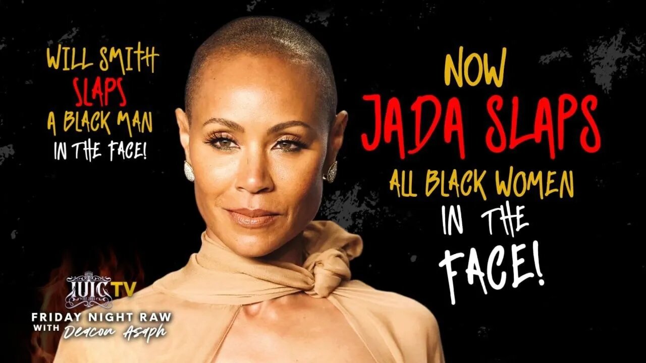 #IUIC | Will Smith Slaps A Black Man In The Face! Now Jada Slaps All Black Women In The Face!