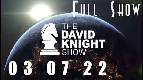 DAVID KNIGHT (Full Show) - 03_07_22 Monday