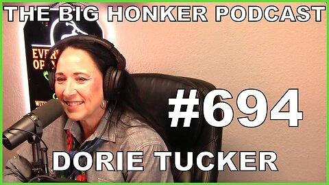 The Big Honker Podcast Episode #694: Dorie Tucker