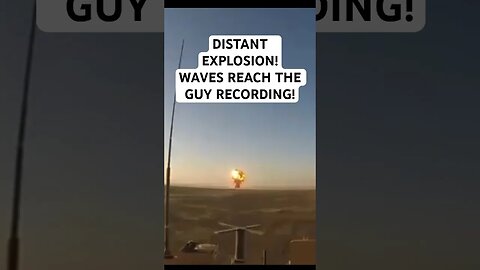 DISTANT EXPLOSION! WAVES REACH THE GUY RECORDING!