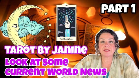 TAROT BY JANINE LOOK AT SOME CURRENT WORLD NEWS