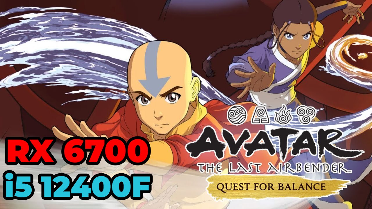 Avatar the Last Airbender : Quest for Balance | RX 6700 | i5 12400f | High Settings | Benchmark