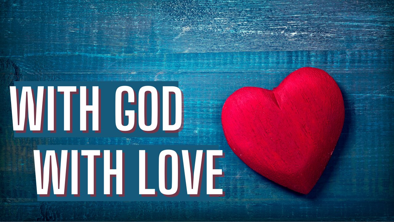 With God With Love | Bibleline | Pastor Jesse Martinez