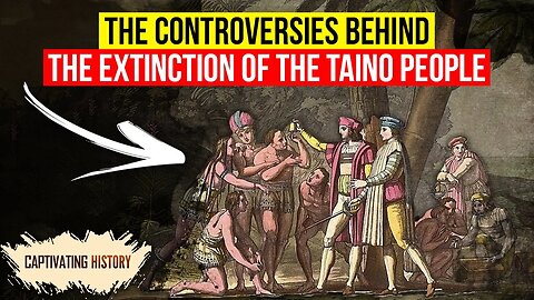 The Controversies Behind the Extinction of the Taino People