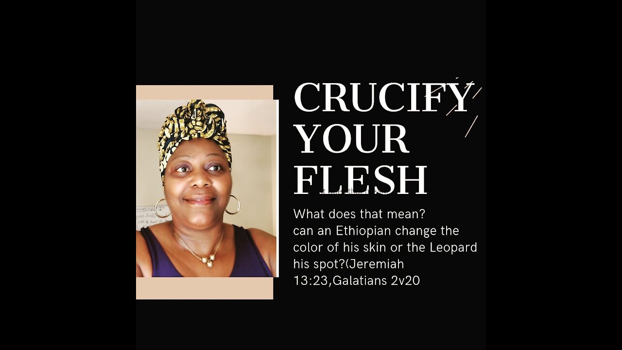 What does crucify your flesh Means?