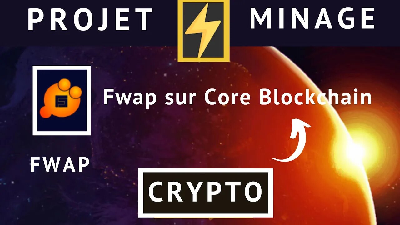 Projet de minage crypto Core Dex wallet Fwap Blockchain