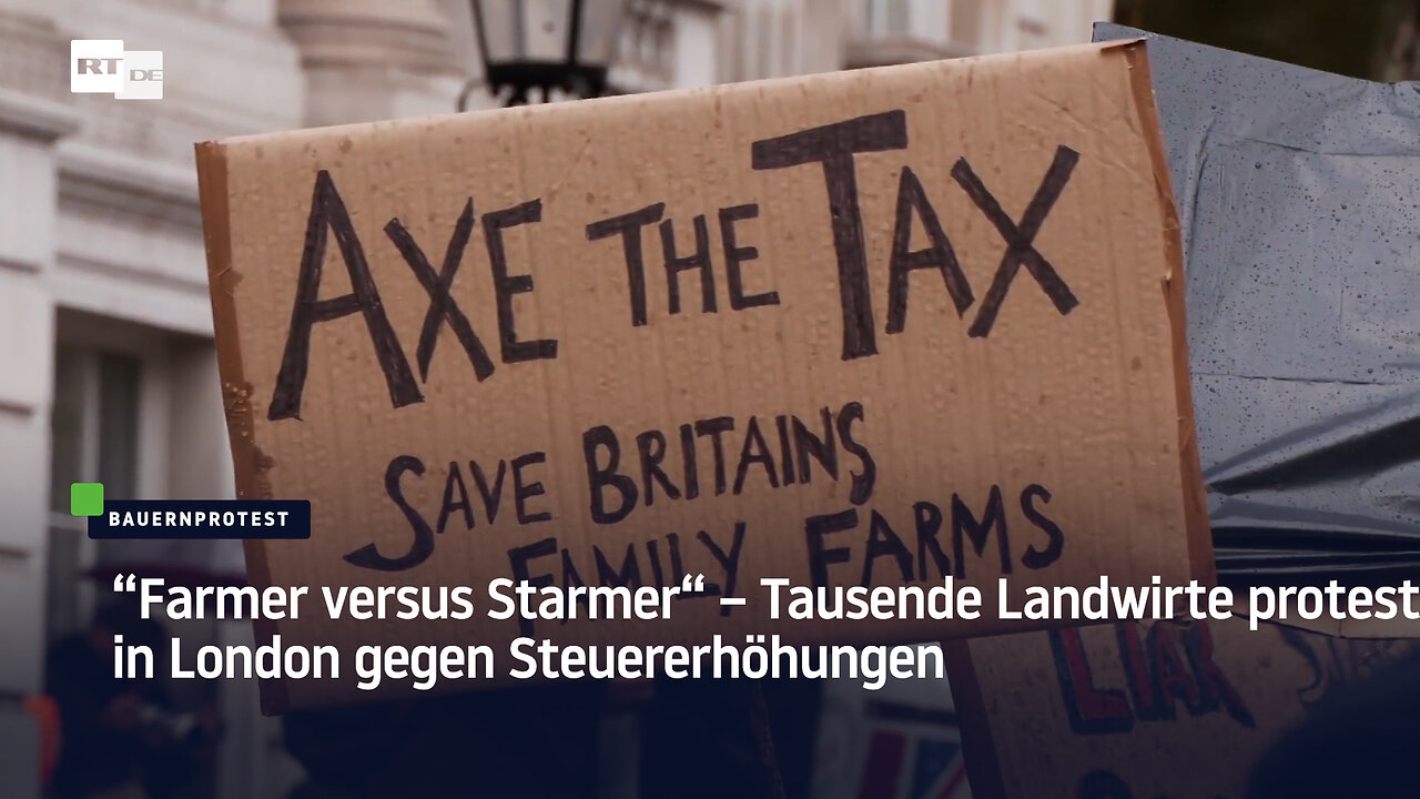 “Farmer versus Starmer“ – Tausende Landwirte protestieren in London gegen Steuererhöhungen