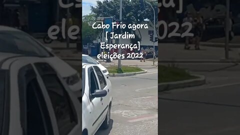 Cabo Frio agora[ Jardim Esperança] eleição 2022