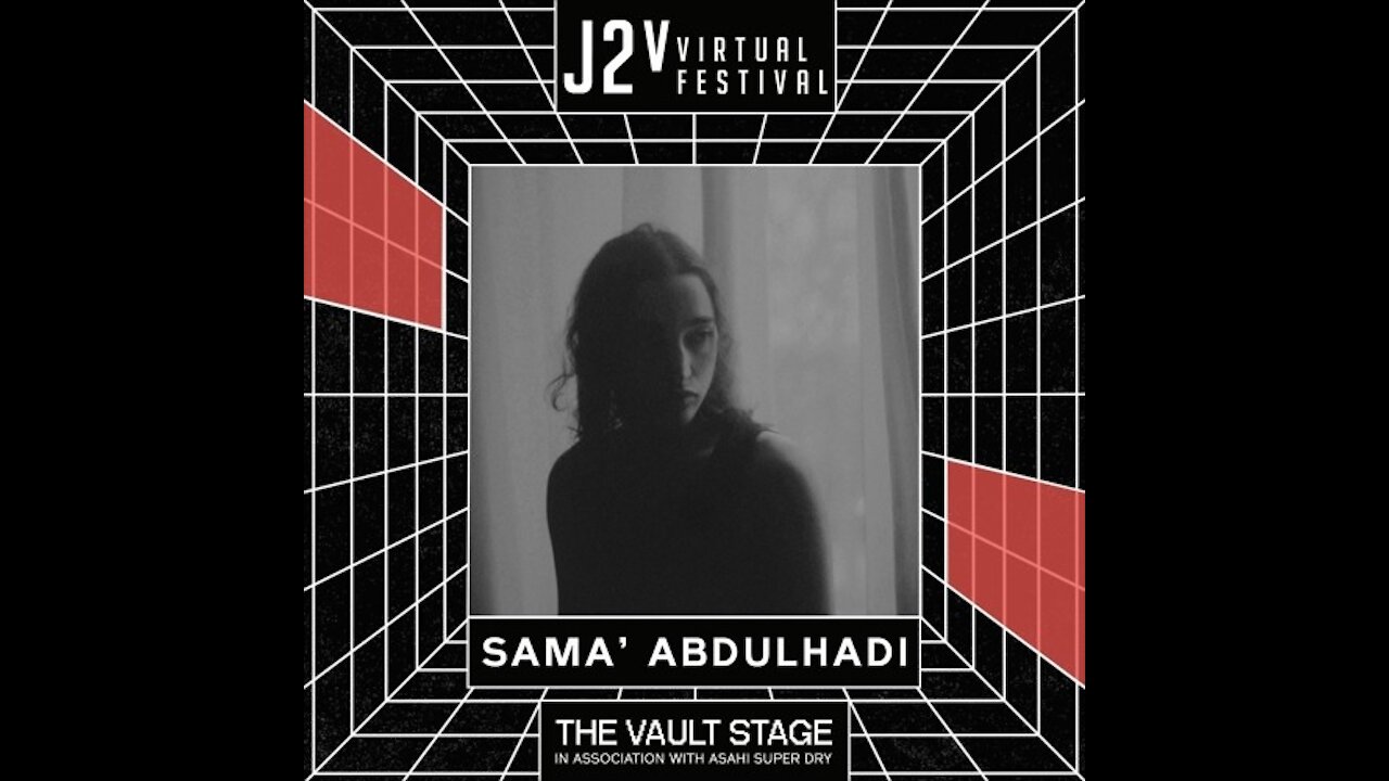 Sama' Abdulhadi @ J2V Virtual Festival