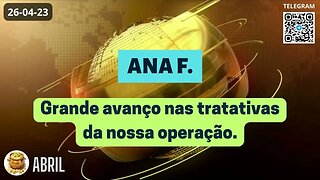 ANA F. Grande avanço nas tratativas da nossa operação