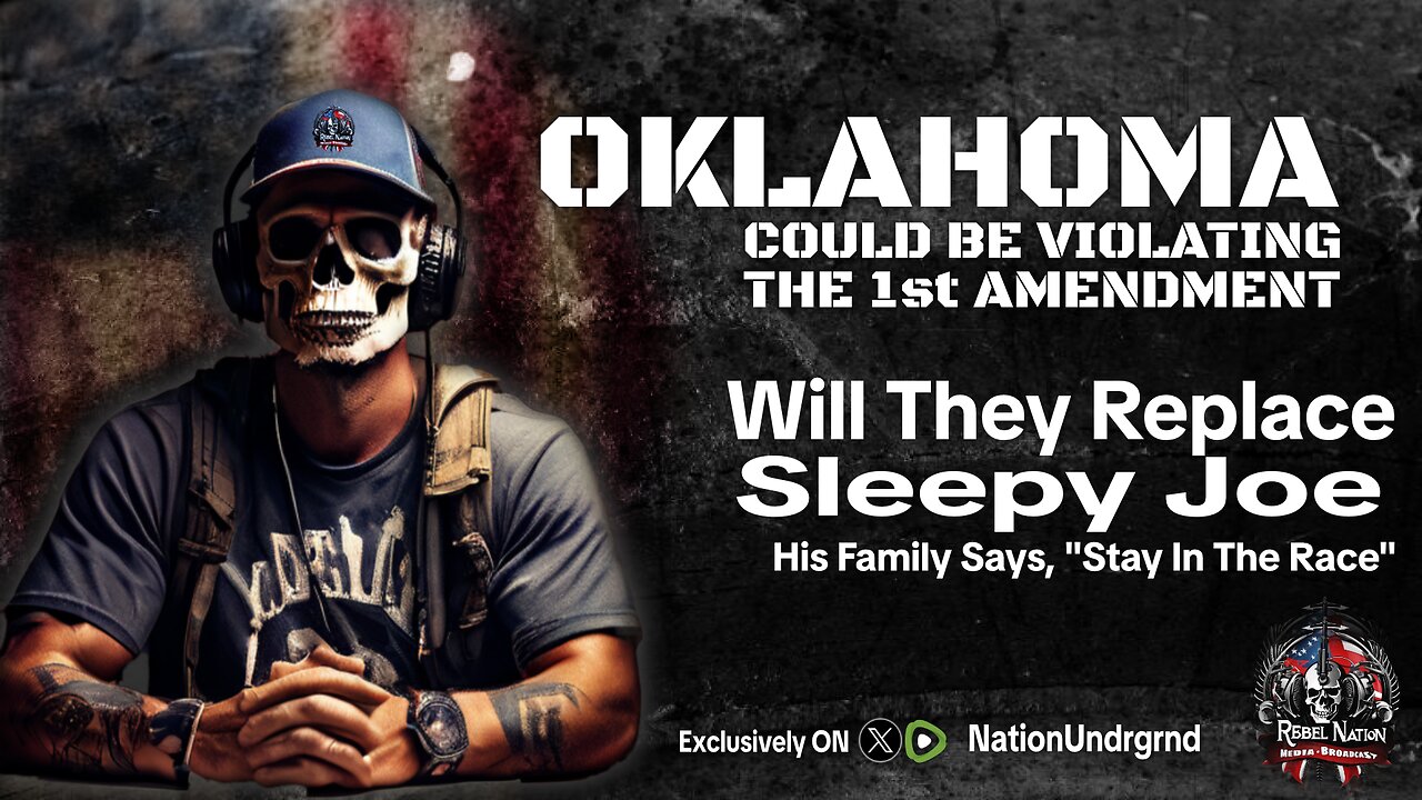 Is Oklahom Violating the 1st Amendment, Sleepy Joe Still in