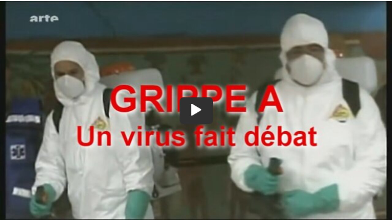 Documentaire 2009 La grippe A, un virus qui fait débat H1N1