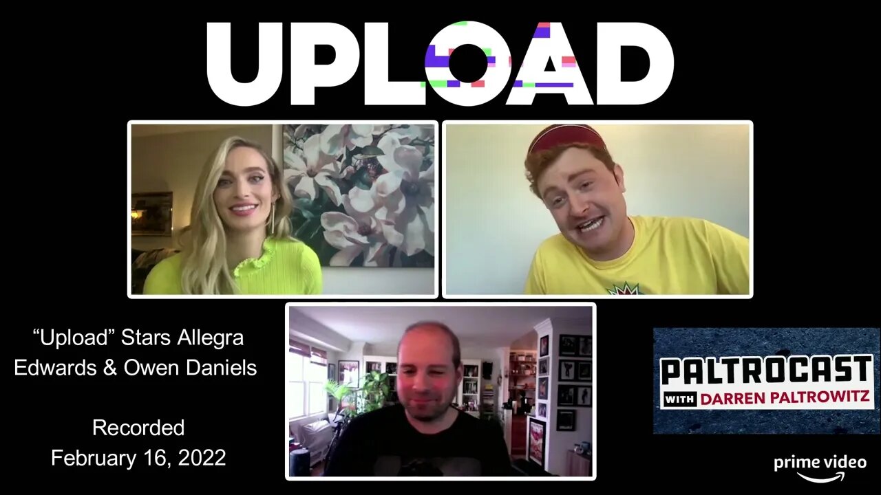 Allegra Edwards & Owen Daniels ("Upload") interview with Darren Paltrowitz