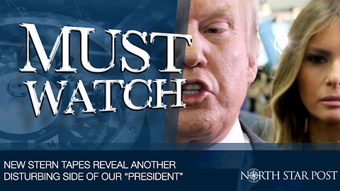 New Stern Tapes Reveal Another Disturbing Side of our "President"
