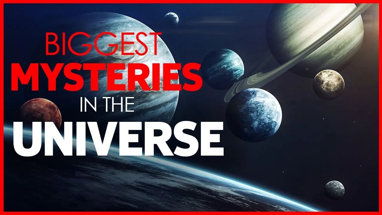 BIGGEST MYSTERIES IN THE UNIVERSE | GALAXIES | SOLAR SYSTEM | BIG BANG